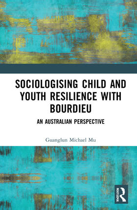 Sociologising Child and Youth Resilience with Bourdieu