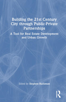 Building the 21st Century City through Public-Private Partnerships