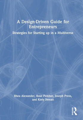 A Design Driven Guide for Entrepreneurs