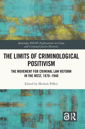 The Limits of Criminological Positivism