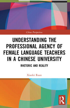 Understanding the Professional Agency of Female Language Teachers in a Chinese University