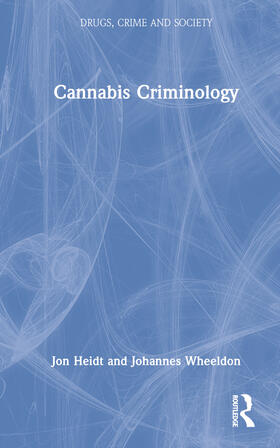 Wheeldon, J: Cannabis Criminology