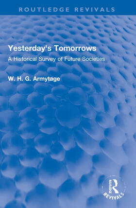 Armytage, W: Yesterday's Tomorrows