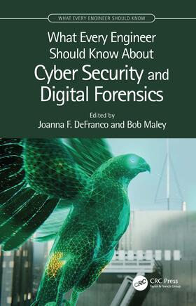 What Every Engineer Should Know About Cyber Security and Digital Forensics