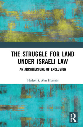 Abu Hussein, H: Struggle for Land Under Israeli Law
