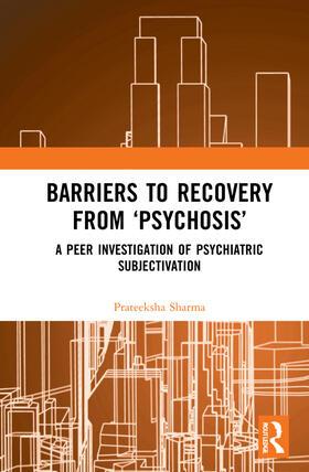 Barriers to Recovery from 'Psychosis'