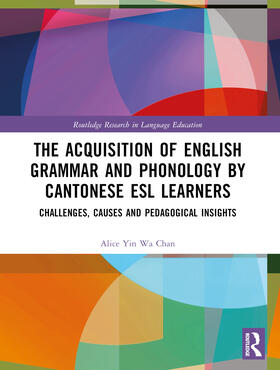 The Acquisition of English Grammar and Phonology by Cantonese ESL Learners