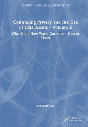 Controlling Privacy and the Use of Data Assets - Volume 2