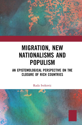Ivekovic, R: Migration, New Nationalisms and Populism