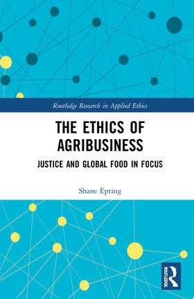 The Ethics of Agribusiness