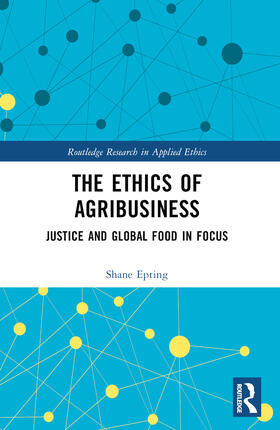 The Ethics of Agribusiness