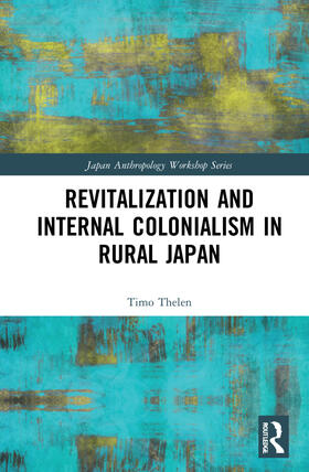 Revitalization and Internal Colonialism in Rural Japan