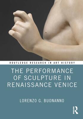 Buonanno, L: Performance of Sculpture in Renaissance Venice