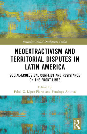 Neoextractivism and Territorial Disputes in Latin America