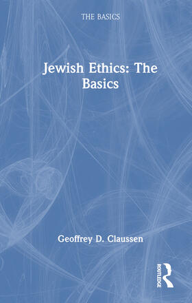 Jewish Ethics: The Basics