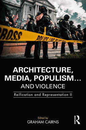 Architecture, Media, Populism... and Violence