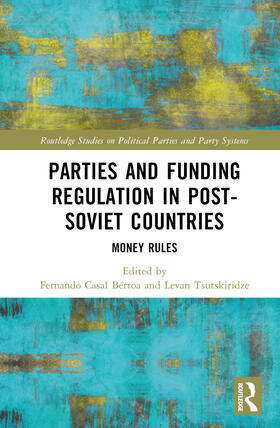 Money Rules: Parties, Oligarchs and Funding Regulation in Post-Soviet Countries