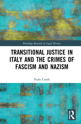 Transitional Justice in Italy and the Crimes of Fascism and Nazism