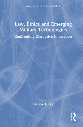 Law, Ethics and Emerging Military Technologies