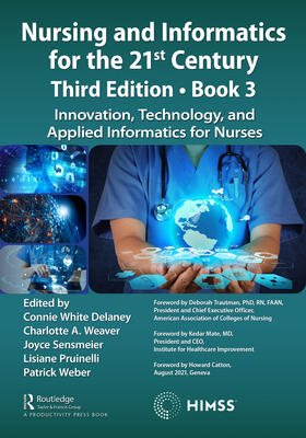 Nursing and Informatics for the 21st Century - Embracing a Digital World, 3rd Edition, Book 3