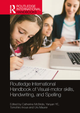 Routledge International Handbook of Visual-motor skills, Handwriting, and Spelling