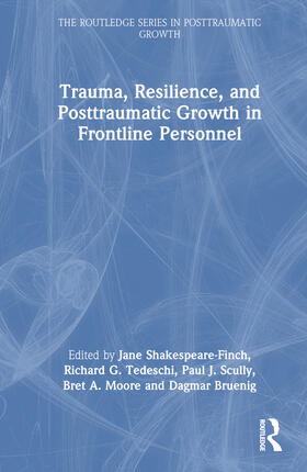 Trauma, Resilience, and Posttraumatic Growth in Frontline Personnel