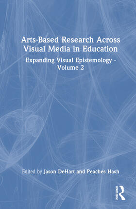 Arts-Based Research Across Visual Media in Education