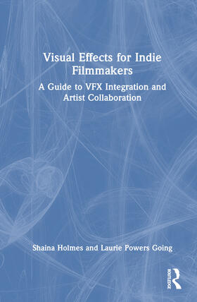 Visual Effects for Indie Filmmakers