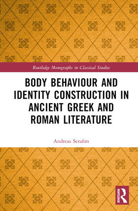 Body Behaviour and Identity Construction in Ancient Greek and Roman Literature