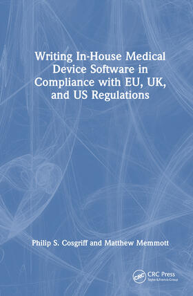 Writing In-House Medical Device Software in Compliance with Eu, Uk, and Us Regulations