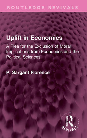 Sargant Florence, P: Uplift in Economics
