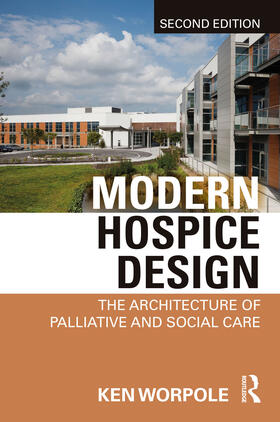 Worpole, K: Modern Hospice Design