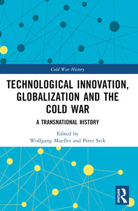 Technological Innovation, Globalization and the Cold War