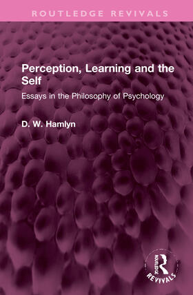 Hamlyn, D: Perception, Learning and the Self
