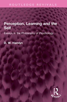 Hamlyn, D: Perception, Learning and the Self