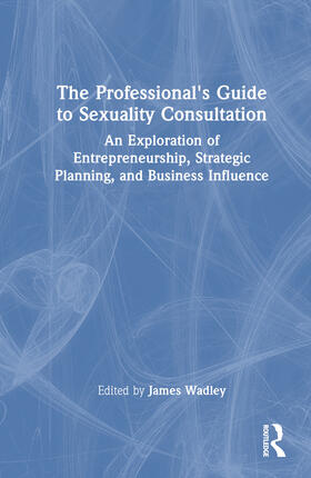 The Professional's Guide to Sexuality Consultation
