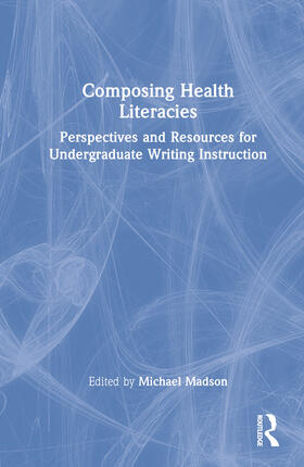 Composing Health Literacies