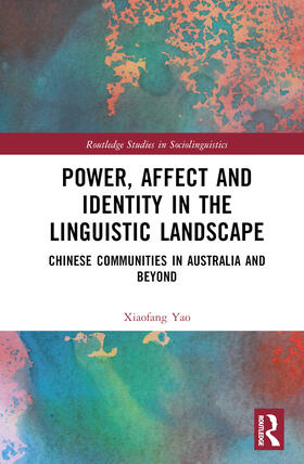 Power, Affect and Identity in the Linguistic Landscape