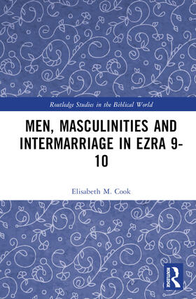 Men, Masculinities and Intermarriage in Ezra 9-10