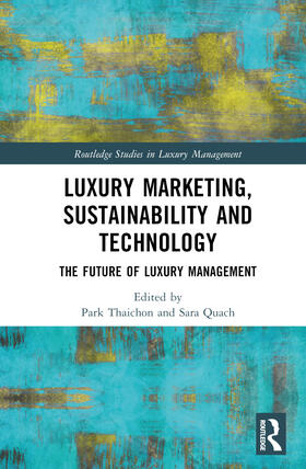 Luxury Marketing, Sustainability and Technology