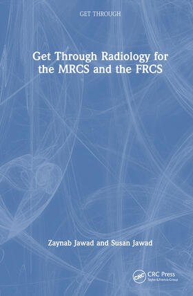 Jawad, S: Get Through Radiology for the MRCS and the FRCS