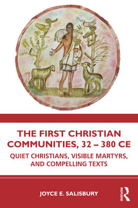 The First Christian Communities, 32 - 380 CE