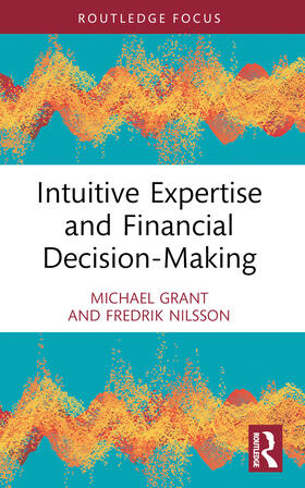 Intuitive Expertise and Financial Decision-Making