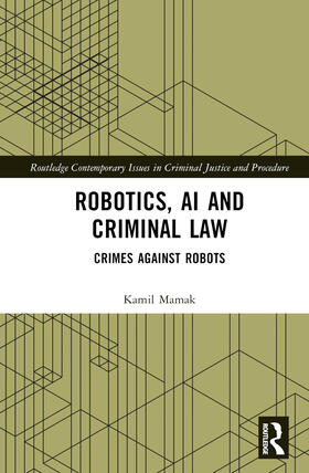 Robotics, AI and Criminal Law