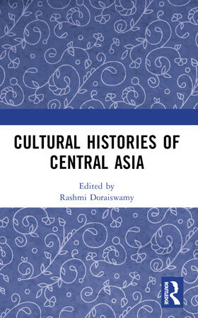Cultural Histories of Central Asia