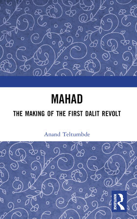 Mahad: The Making of the First Dalit Revolt