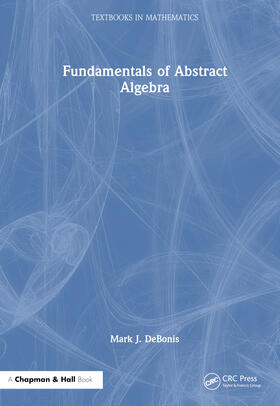 Fundamentals of Abstract Algebra