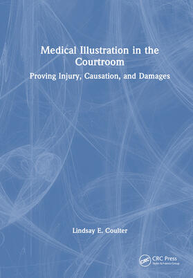 Coulter, L: Medical Illustration in the Courtroom