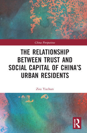 The Relationship Between Trust and Social Capital of China's Urban Residents