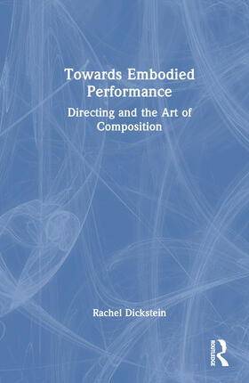 Dickstein, R: Towards Embodied Performance